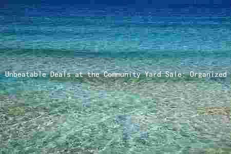 Unbeatable Deals at the Community Yard Sale: Organized by Local Charity, Happening This Weekend at the Park