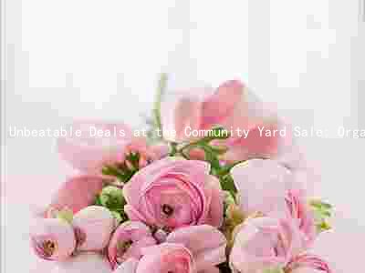 Unbeatable Deals at the Community Yard Sale: Organized by Local Charity, Featuring Thousands of Items at Bargain Prices