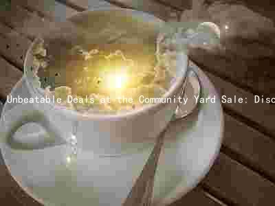 Unbeatable Deals at the Community Yard Sale: Discover Exciting Items, Support Local Organizers, and Join the Thousands