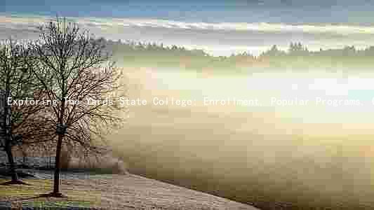 Exploring The Yards State College: Enrollment, Popular Programs, Graduate Salaries, Faculty Ratio, and Campus Diversity