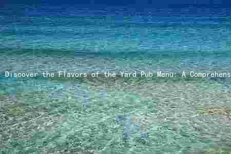 Discover the Flavors of the Yard Pub Menu: A Comprehensive Guide