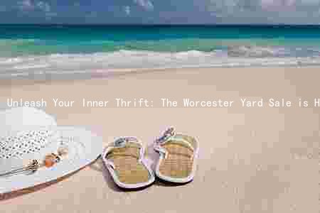 Unleash Your Inner Thrift: The Worcester Yard Sale is Here