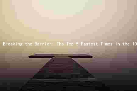 Breaking the Barrier: The Top 5 Fastest Times in the 100-Yard Dash