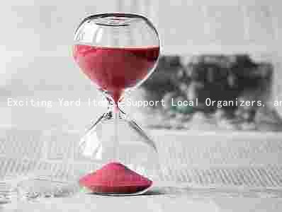 Exciting Yard Items, Support Local Organizers, and Join the Thousands