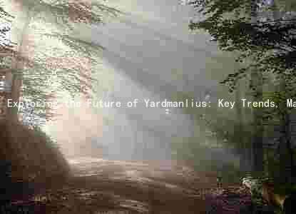 Exploring the Future of Yardmanlius: Key Trends, Major Players, and Growth Prospects