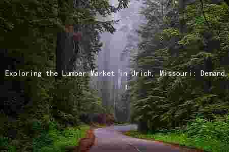 Exploring the Lumber Market in Urich, Missouri: Demand, Prices, Suppliers, and Construction Projects