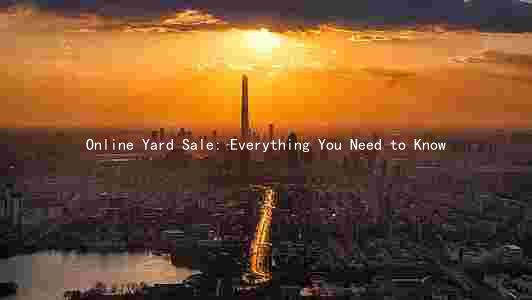 Online Yard Sale: Everything You Need to Know