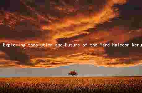 Exploring theolution and Future of the Yard Haledon Menu Market: Key Trends, Major Players, and Challenges Ahead