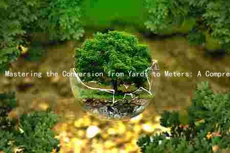 Mastering the Conversion from Yards to Meters: A Comprehensive Guide